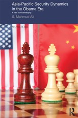Asia-Pacific Security Dynamics in the Obama Era