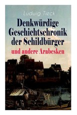 DenkwÃ¼rdige Geschichtschronik der SchildbÃ¼rger und andere Arabesken