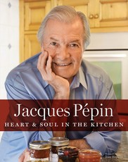 Jacques PÃ©pin Heart & Soul in the Kitchen