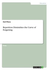 Repetition Diminishes the Curve of Forgetting