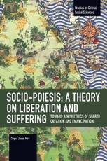 Socio-Poiesis: A Theory on Liberation and Suffering
