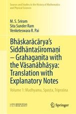 Bhaskaracarya's Siddhantasiromani - Grahaganita with the Vasanabhasya: Translation with Explanatory Notes