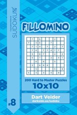 Sudoku Fillomino - 200 Hard to Master Puzzles 10x10 (Volume 8)