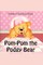 Pom Pom the Podgy Bear