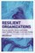 Resilient Organizations