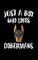 Just A Boy Who Loves Dobermans