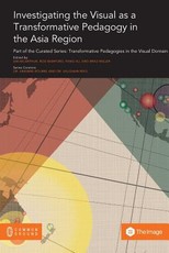 Investigating the Visual as a Transformative Pedagogy in the Asia Region