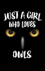 Just A Girl Who Loves Owls