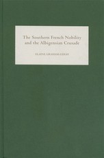 The Southern French Nobility and the Albigensian Crusade