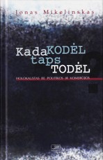 Kada KODĖL taps TODĖL