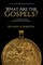 What Are the Gospels?