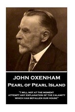 John Oxenham - Pearl of Pearl Island