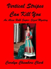 Vertical Stripes Can Kill You: An Alexa Robb Super Sized is Beautiful Mystery