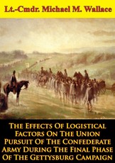 Effects Of Logistical Factors On The Union Pursuit Of The Confederate Army