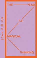 The Year of Magical Thinking