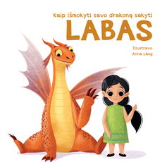 Kaip išmokyti savo drakoną sakyti Labas