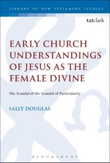Early Church Understandings of Jesus as the Female Divine