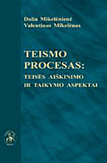 Teismo procesas: teisės aiškinimo ir taikymo aspektai