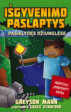 Išgyvenimo paslaptys: pasiklydęs džiunglėse
