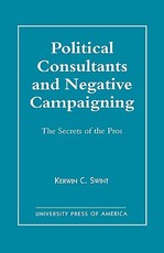 Political Consultants and Negative Campaigning