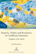 SanterÃ­a, Vodou and Resistance in Caribbean Literature