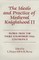 The Ideals and Practice of Medieval Knighthood, Volume II