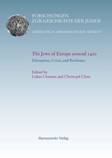 The Jews of Europe around 1400. Disruption, Crisis, and Resilience