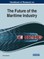 Handbook of Research on the Future of the Maritime Industry