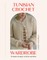 Your Tunisian Crochet Wardrobe