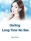 Darling, Long Time No See