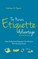 The Nurse's Etiquette Advantage, Second Edition: How Professional Etiquette Can Advance Your Nursing Career
