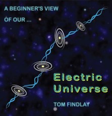 A Beginner's View of Our Electric Universe