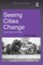 Krase, J: Seeing Cities Change