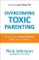 Overcoming Toxic Parenting