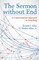 The Sermon without End