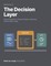 The Decision Layer