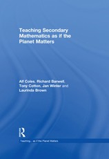 Coles, A: Teaching Secondary Mathematics as if the Planet Ma