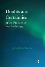 Klein, J: Doubts and Certainties in the Practice of Psychoth