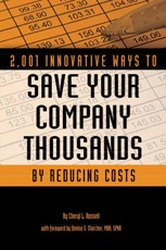 2,001 Innovative Ways to Save Your Company Thousands by Reducing Costs