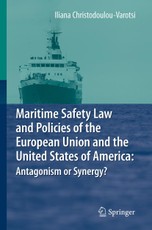 Maritime Safety Law and Policies of the European Union and the United States of America: Antagonism or Synergy?