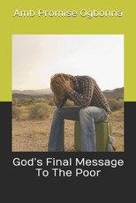 God's Final Message To The Poor