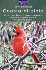 Coastal Virginia: Hampton Roads, Newport News, Norfolk, Portsmouth & Virginia Beach