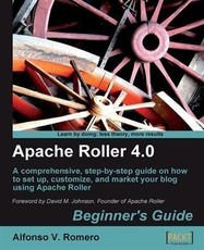 Apache Roller 4.0 Beginner's Guide