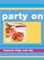 Party On