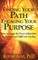 Finding Your Path, Engaging Your Purpose