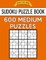 Sudoku Puzzle Book, 600 MEDIUM Puzzles
