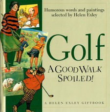 Golf. A Good Walk Spoiled!