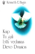 Kaip Tu gali būti vedamas Dievo Dvasios