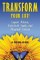 Transform Your Life!