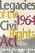 Legacies of the 1964 Civil Rights ACT